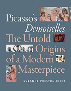 Picasso's Demoiselles: The Untold Origins of a Modern Masterpiece